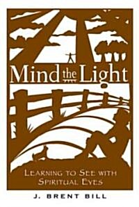 Mind the Light (Paperback)
