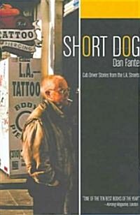 Short Dog: Cab Driver Stories from the L.A. Streets (Paperback)
