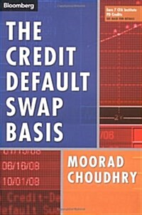 The Credit Default Swap Basis (Hardcover)