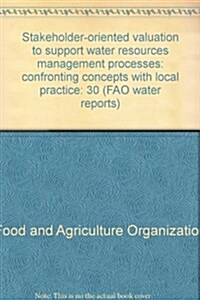 Stakeholder-oriented Valuation to Support Water Resources Management Processes (Paperback)