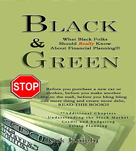 Black and Green: What Black Folks Should Really Know about Financial Planning (Paperback)