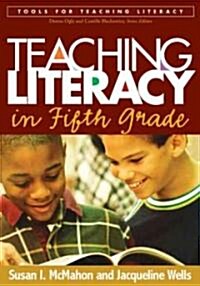 Teaching Literacy in Fifth Grade (Paperback)
