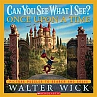Can You See What I See? Once Upon a Time: Picture Puzzles to Search and Solve (Hardcover)