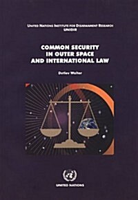 Common Security in Outer Space And International Law (Paperback, 1st)