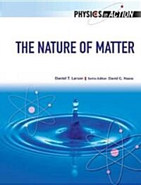 The Nature of Matter (Library Binding)