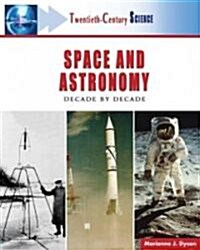 Space and Astronomy: Decade by Decade (Hardcover)