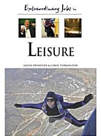 Extraordinary Jobs in Leisure (Hardcover)
