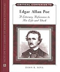 Critical Companion to Edgar Allan Poe: A Literary Reference to His Life and Work (Hardcover)