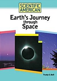 Earths Journey Through Space (Library Binding)