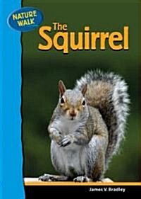 The Squirrel (Library Binding)