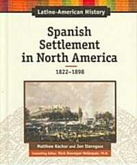 Spanish Settlement in North America (Library Binding)