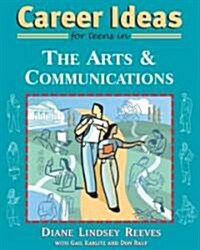 Career Ideas for Teens in the Arts and Communications (Paperback)