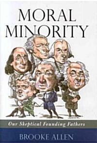 Moral Minority: Our Skeptical Founding Fathers (Hardcover)
