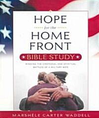 Hope for the Home Front Bible Study: Winning the Emotional and Spiritual Battles of a Military Wife (Paperback)