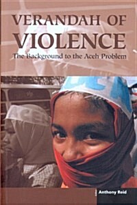 Verandah of Violence: The Background to the Aceh Problem (Paperback)