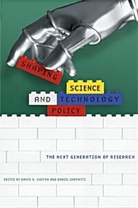 Shaping Science and Technology Policy: The Next Generation of Research (Hardcover)