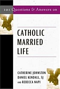 101 Questions & Answers on Catholic Married Life (Paperback)