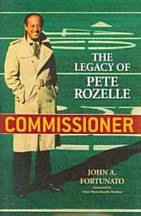Commissioner: The Legacy of Pete Rozelle (Hardcover)