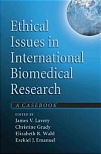 Ethical Issues in International Biomedical Research (Hardcover)