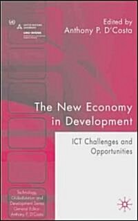 The New Economy in Development : ICT Challenges and Opportunities (Hardcover)