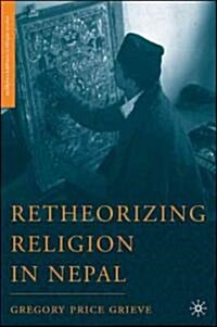 Retheorizing Religion in Nepal (Hardcover)