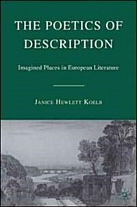 The Poetics of Description: Imagined Places in European Literature (Hardcover)
