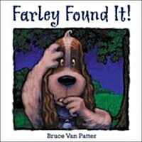 Farley Found It! (Hardcover)