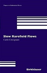 Slow Rarefied Flows: Theory and Application to Micro-Electro-Mechanical Systems (Hardcover)