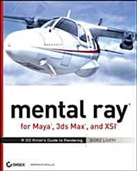 Mental Ray for Maya, 3ds Max, And XSI (Paperback, CD-ROM)