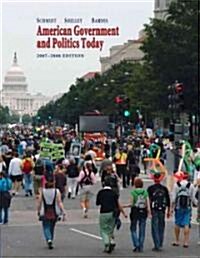 American Government And Politics Today 2007-2008 (Hardcover)