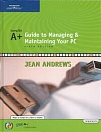 A+ Guide to Managing And Maintaining Your PC (Hardcover, CD-ROM, 6th)