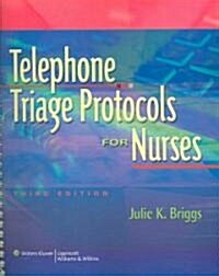 Telephone Triage Protocols for Nurses (Paperback, 3rd, Spiral)