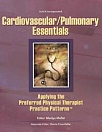 Cardiovascular/Pulmonary Essentials: Applying the Preferred Physical Therapist Practice Patterns (Paperback)