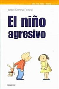 El Nino Agresivo/ The Aggressive Child (Paperback)