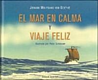 El Mar en Calma y Viaje Feliz (Hardcover)