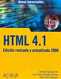 Manual imprescindible html 4.1 2006 / Essential HTML 4.1 Manual 2006 (Paperback, Revised, Updated)