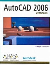 Autocad 2006 Avanzado/ Engineering Graphics with AutoCad 2006 (Paperback, Translation)