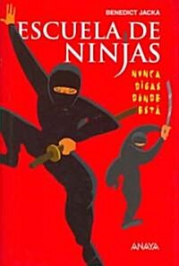 Escuela de ninjas/ To be a Ninja (Hardcover, Translation)