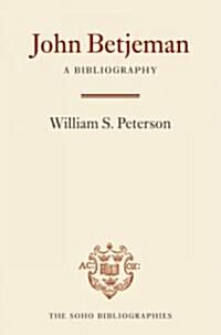 John Betjeman: A Bibliography (Hardcover)