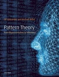 Pattern Theory : From Representation to Inference (Hardcover)