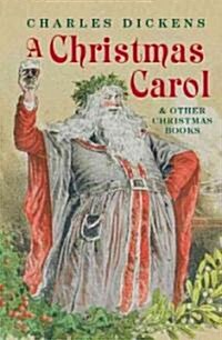 A Christmas Carol and Other Christmas Books (Hardcover)