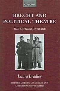 Brecht and Political Theatre : The Mother on Stage (Hardcover)