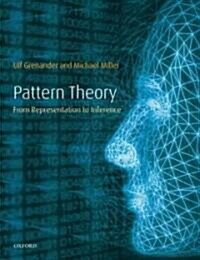 Pattern Theory : From Representation to Inference (Paperback)