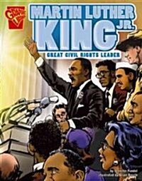 Martin Luther King, Jr.: Great Civil Rights Leader (Library Binding)