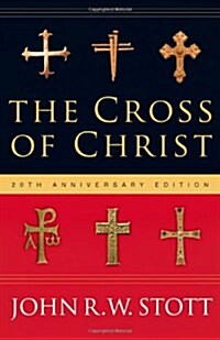 The Cross of Christ (Hardcover, 20, Anniversary)
