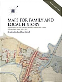 Maps for Family and Local History: The Records of the Tithe, Valuation Office and National Farm Surveys (Hardcover, 2, Revised)