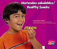 Meriendas Saludables/Healthy Snacks (Library Binding)