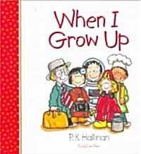 When I Grow Up (Board Books)