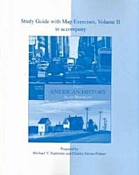 Study Guide with Map Exercises to Accompany American History: A Survey Volume II Twelfth Edition (Paperback, Study Guide)