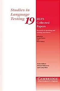 IELTS Collected Papers : Research in Speaking and Writing Assessment (Paperback)